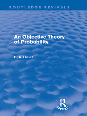 cover image of An Objective Theory of Probability (Routledge Revivals)